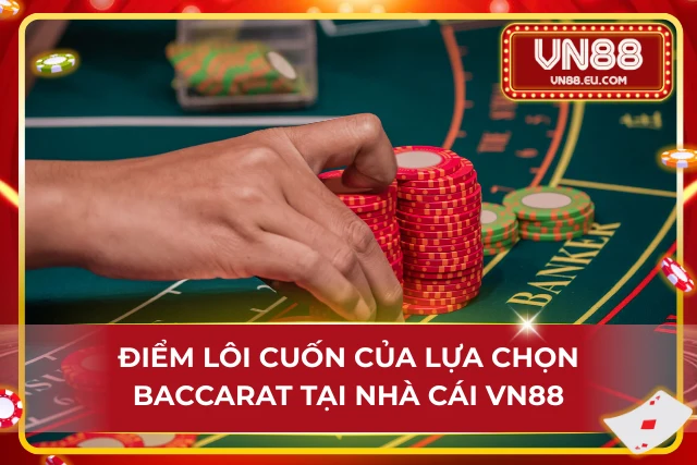 Sức hút ấn tượng từ gameplay Baccarat xịn sò tại nhà cái