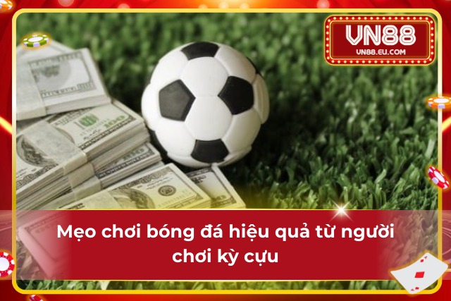 Cách để cá cược bóng đá trở nên thông minh hơn