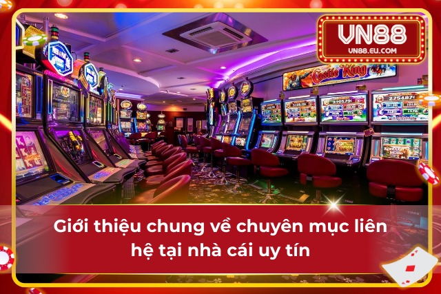 Nhà cái cung cấp chuyên mục liên lạc hỗ trợ hội viên
