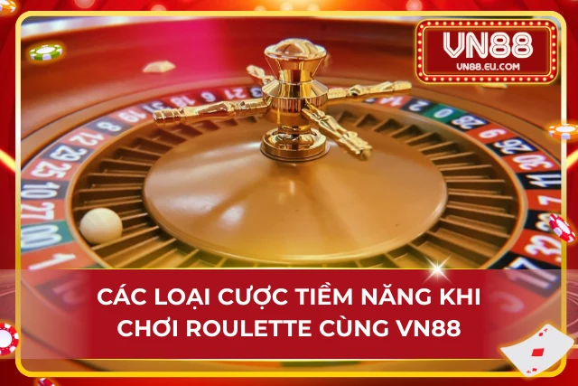 Vào cược tiềm năng thắng ngay thưởng lớn cùng siêu phẩm Roulette
